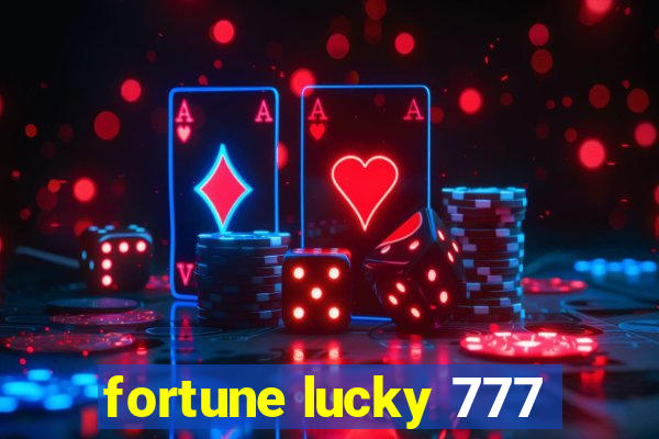 fortune lucky 777